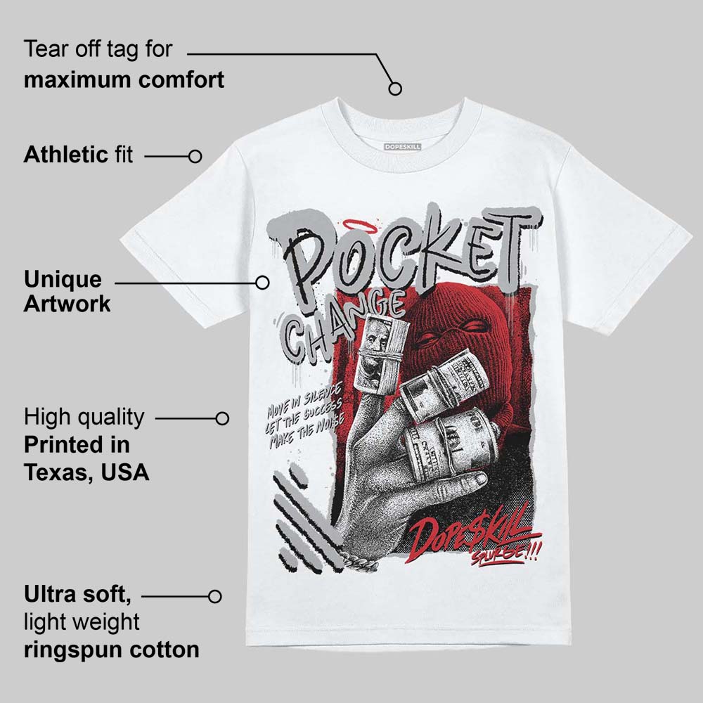 White Cement 4s DopeSkill T-Shirt Pocket Change Graphic