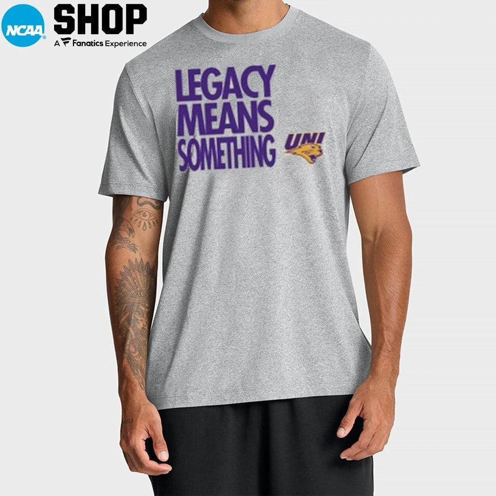 Official Northern Iowa Panthers Men’s Basketball Legacy Means Something T-Shirt