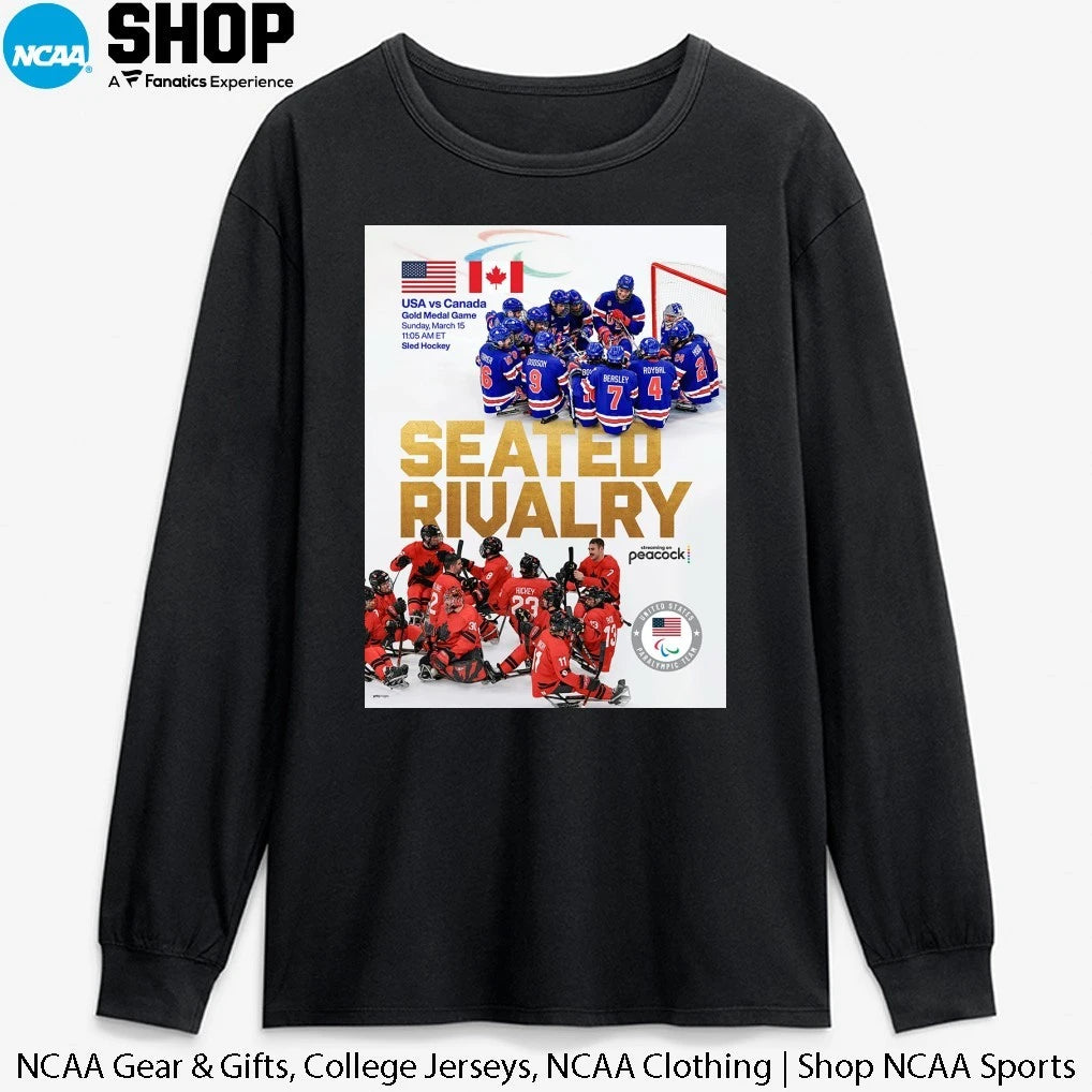 Official Seated Rivalry Usa Vs Canada Sled Hockey Matchup Gold Medal Game On March 15 2026 T-Shirt