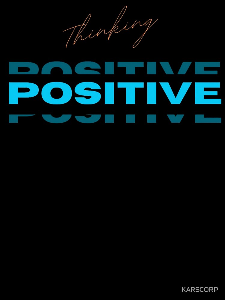 Thinking Positive Printed Graphic T-Shirt by KARSCORP