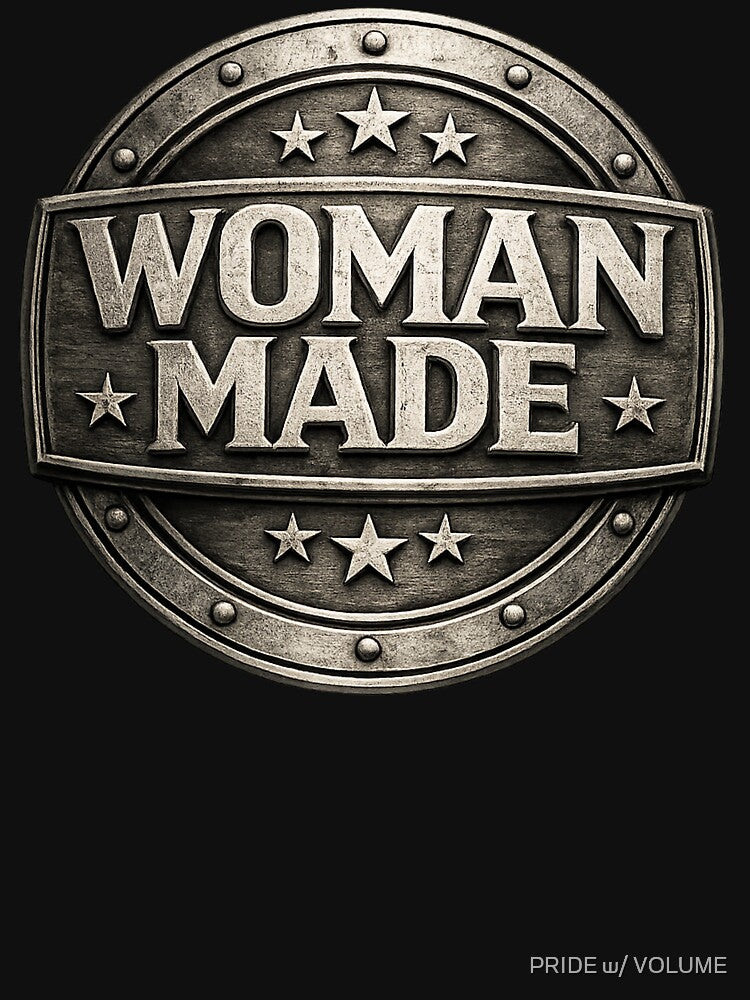 WOMAN MADE. | Bold Feminist Statement Tee by PRIDE w/ VOLUME