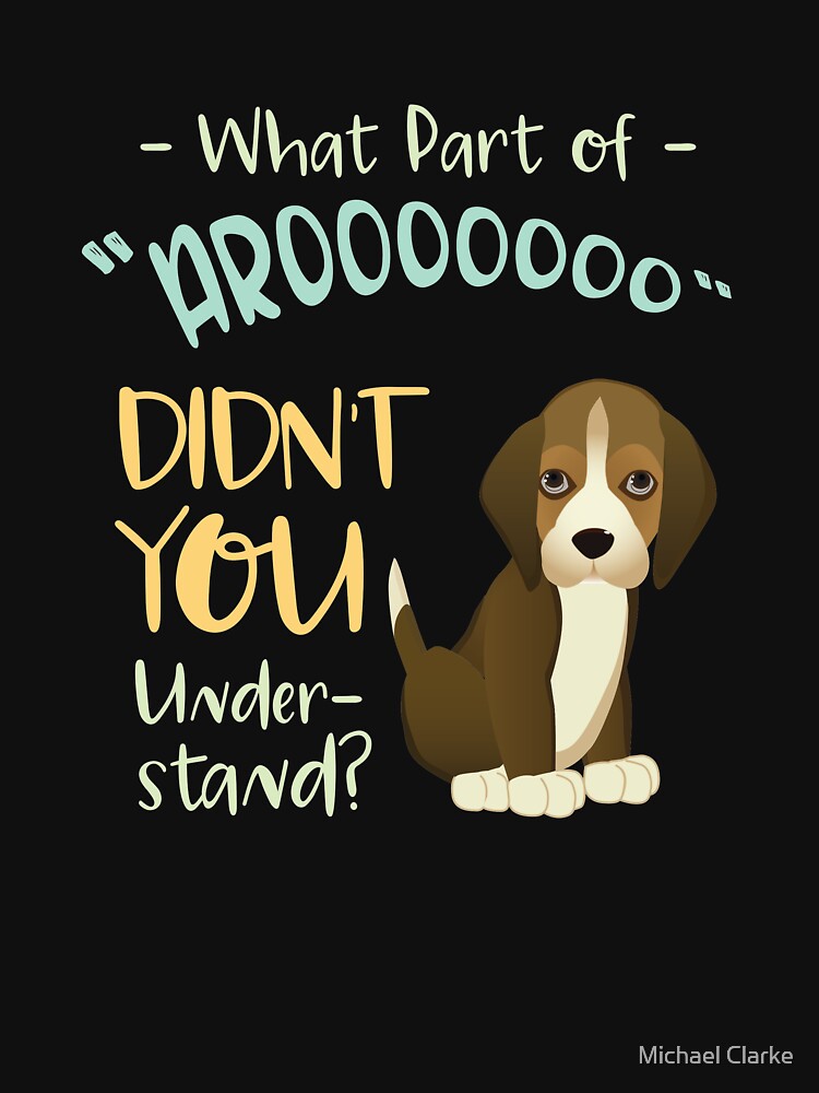 Funny Dog Lover Didn't You Understand by Mikeyy109