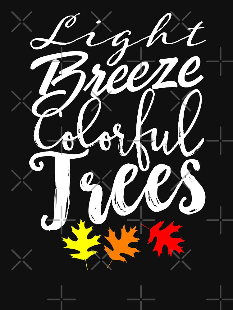 Light Breeze Colorful Trees Autumn Slogan by styleuniversal