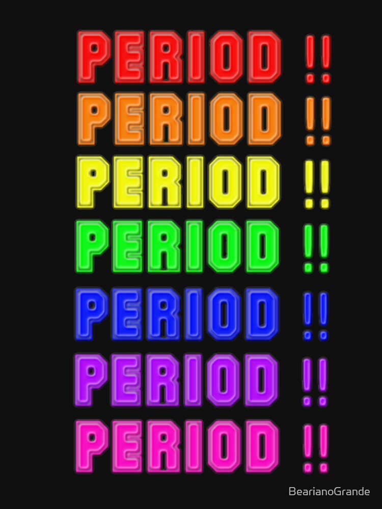 Period Multi Color Period! by BearianoGrande