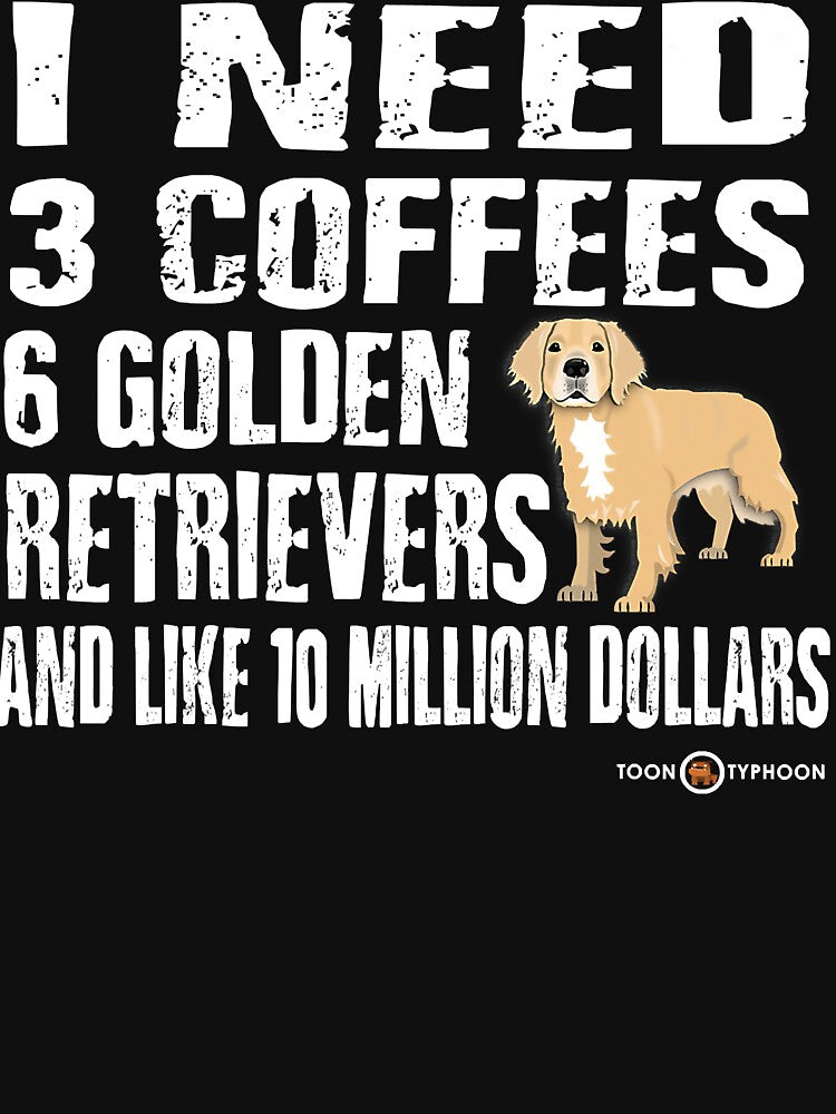 Funny Golden Retriever I Need by IanSummer53