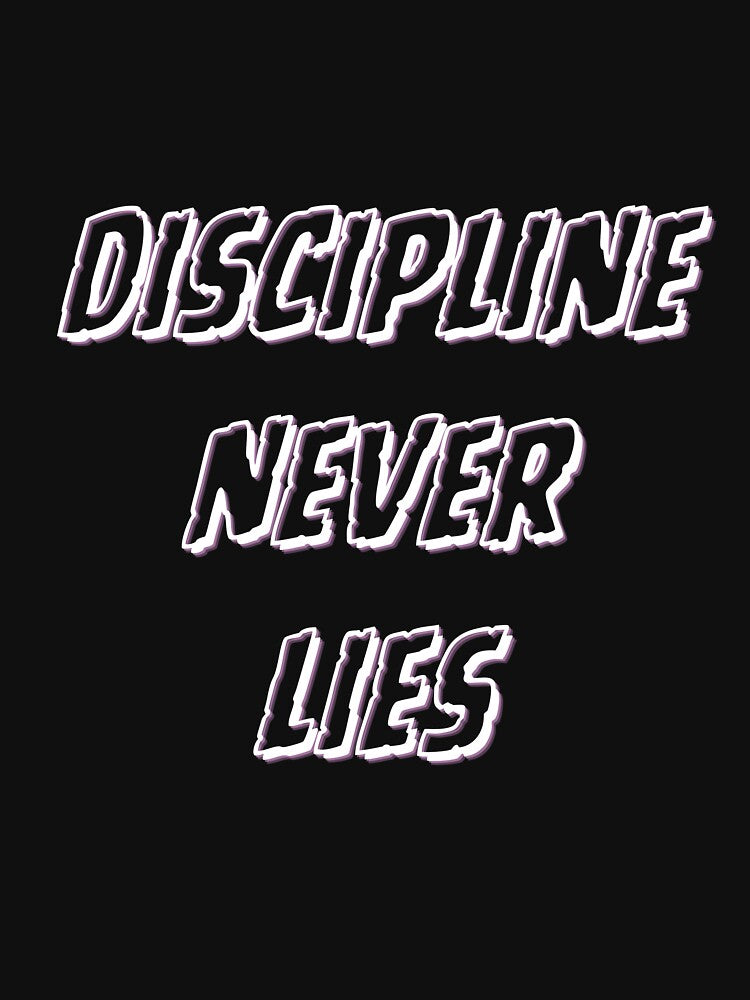 Discipline never lies by MariusDesign210