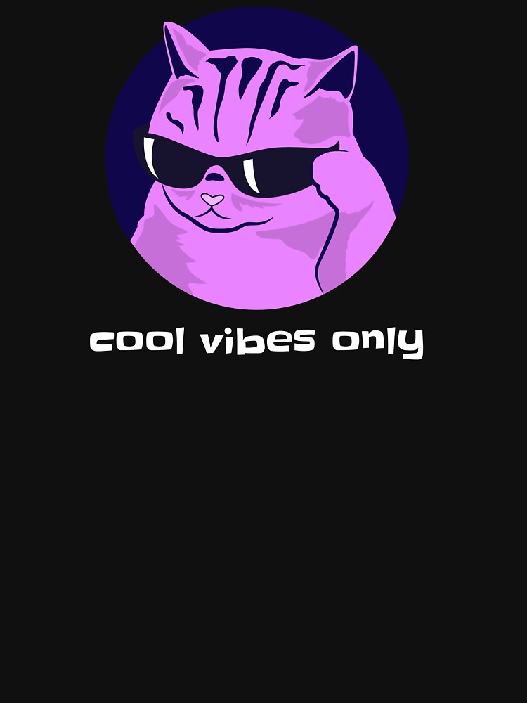 Cool Vibes Only Cat by Penski87