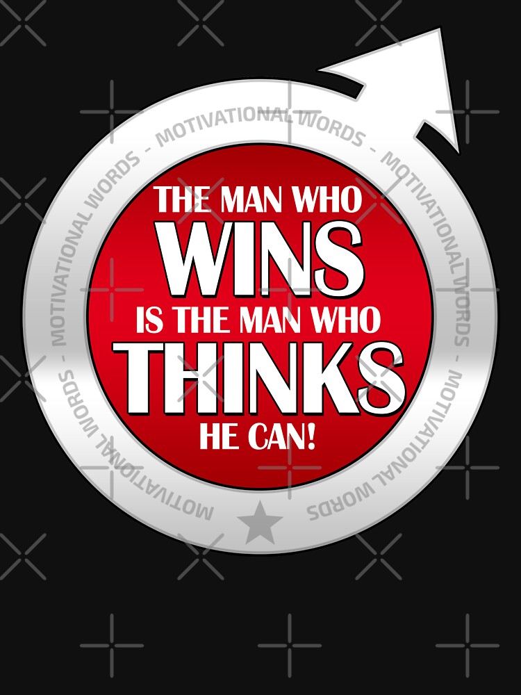The man who wins is the man who thinks he can! Free life! by Cristian Stefan