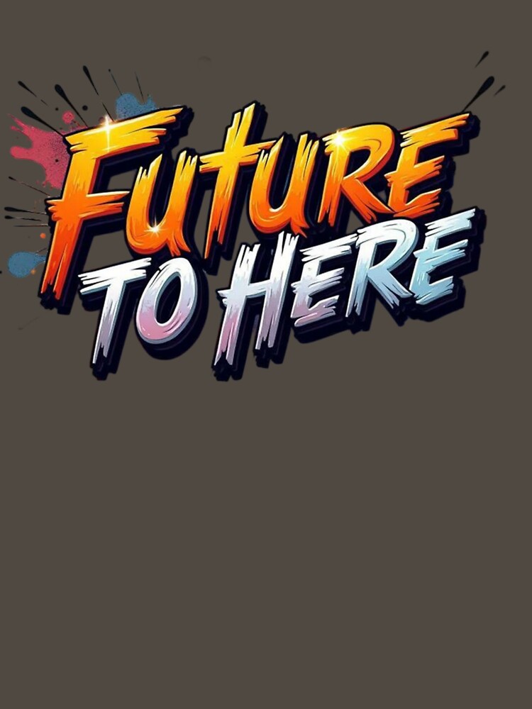 Future to here by TheKalishop
