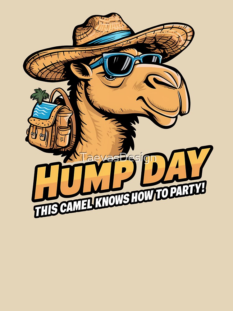 Happy Hump Day by TaevasDesign