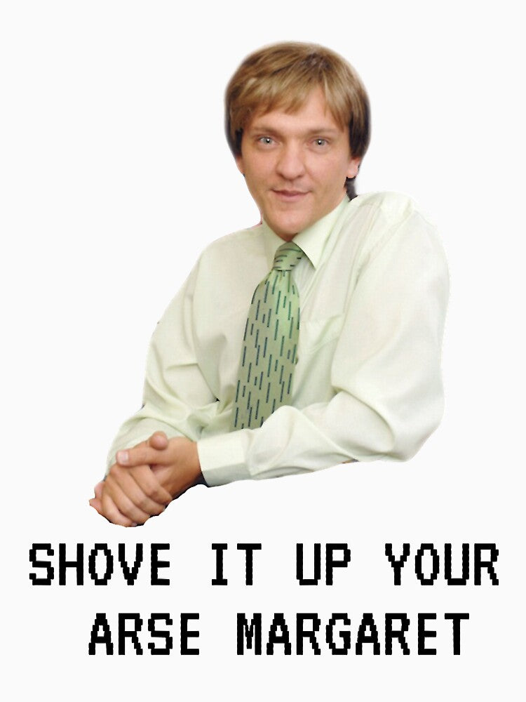 Mr G drama, Shove it up your arse margaret, Funny by MaganSotelo