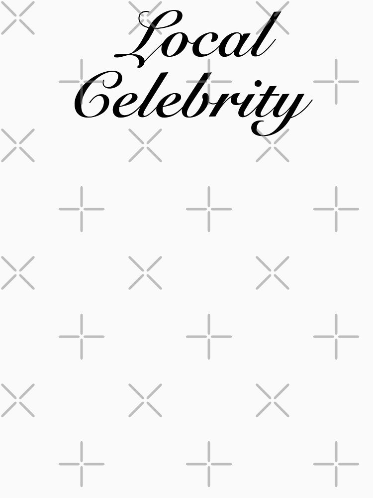 Local Celebrity by verycoolandnice