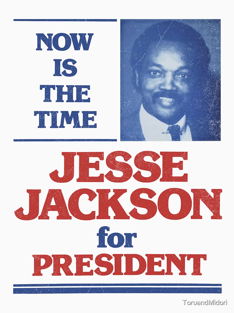 JESSE JACKSON FOR PRESIDENT - vintage election campaign slogan by ToruandMidori