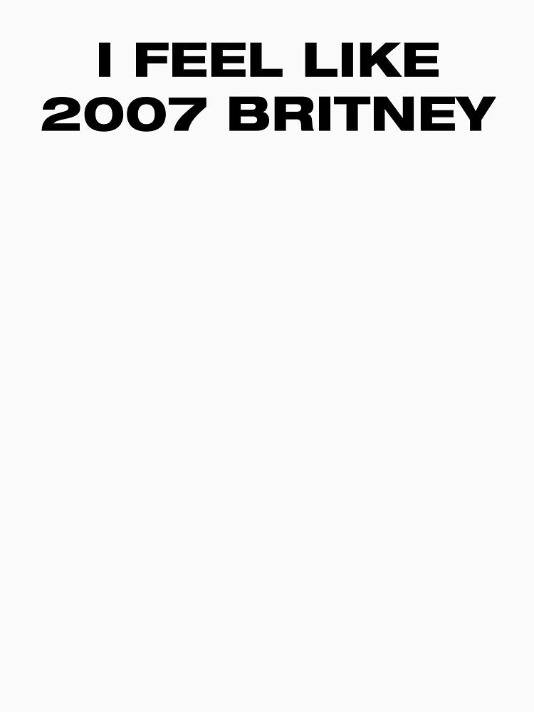 I feel like 2007 Britney by IconicEra
