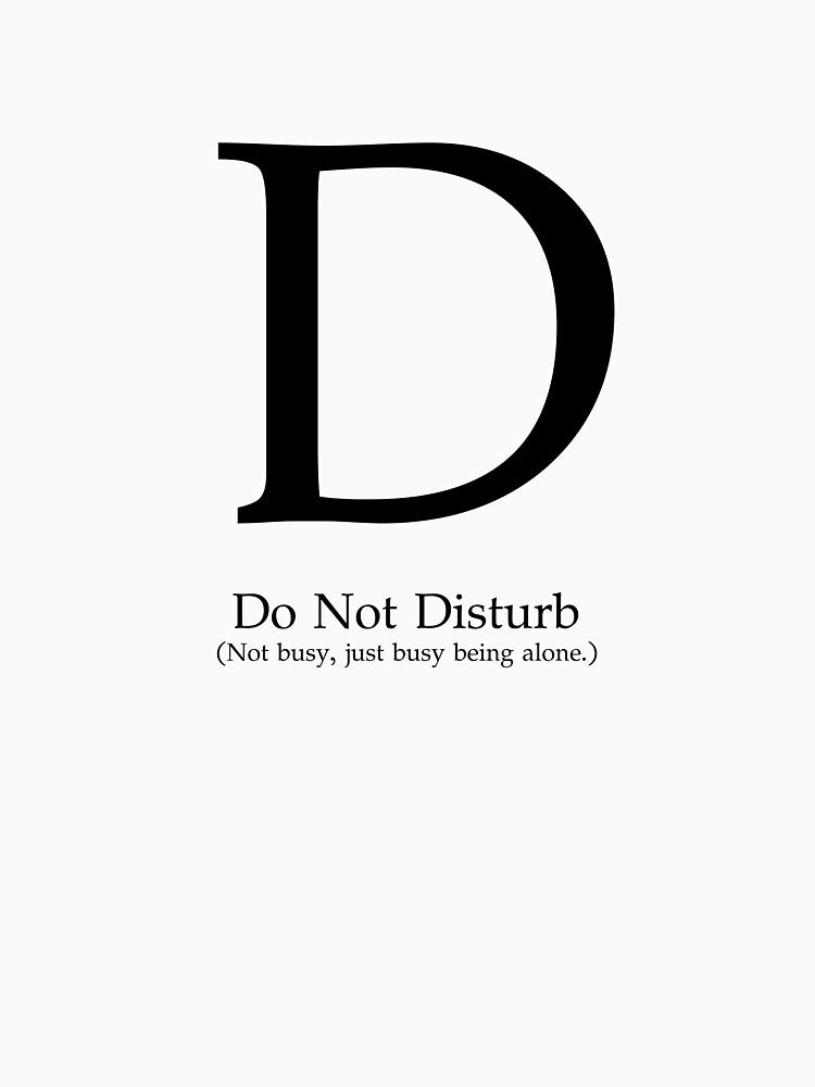 Letter D Do Not Disturb Mind by AVO-SOURCE