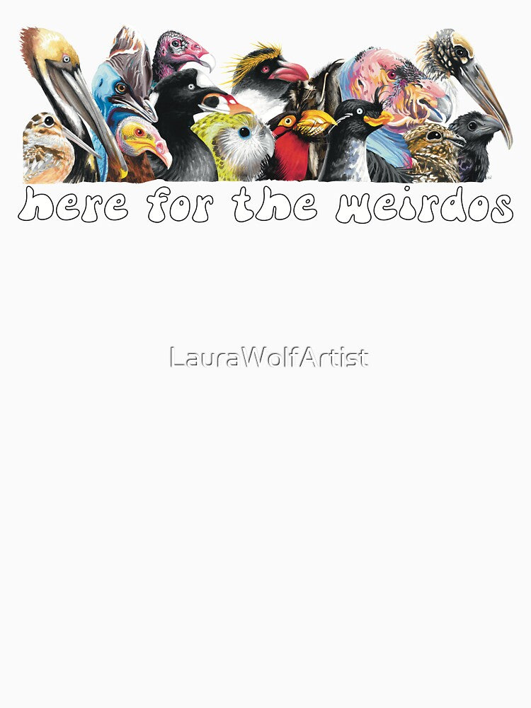 I'm Just Here for the Weirdos by LauraWolfArtist