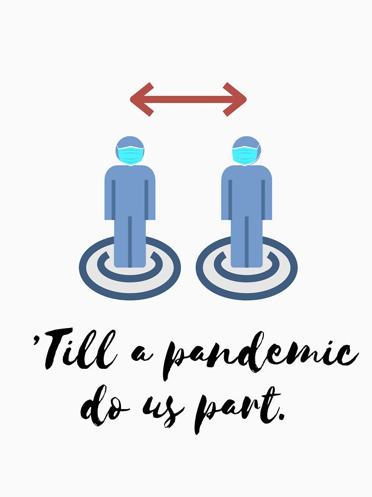 Till a Pandemic Do Us Part by EightOranges
