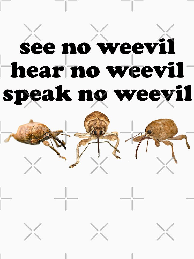 See, Hear, Speak No Weevil by snazzyseagull