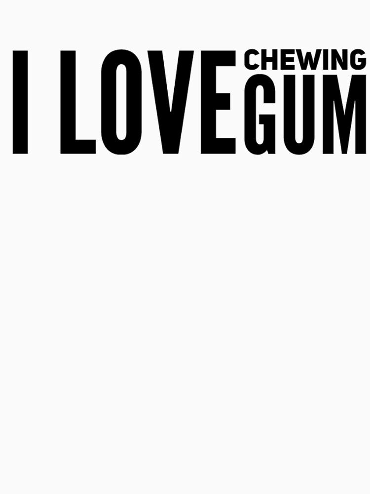 I love chewing gum by Small Mandarin