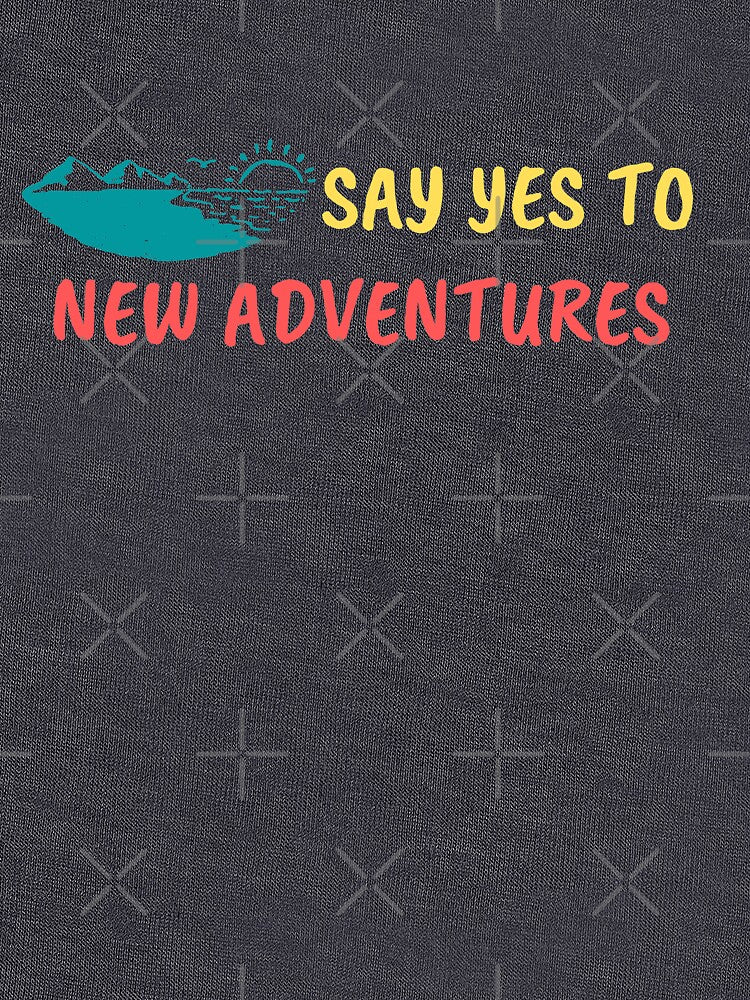 Say Yes to New Adventures by hopescoliosis