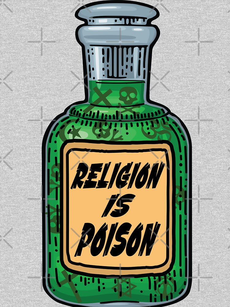 Religion Is Poison by CoolPapaDesign