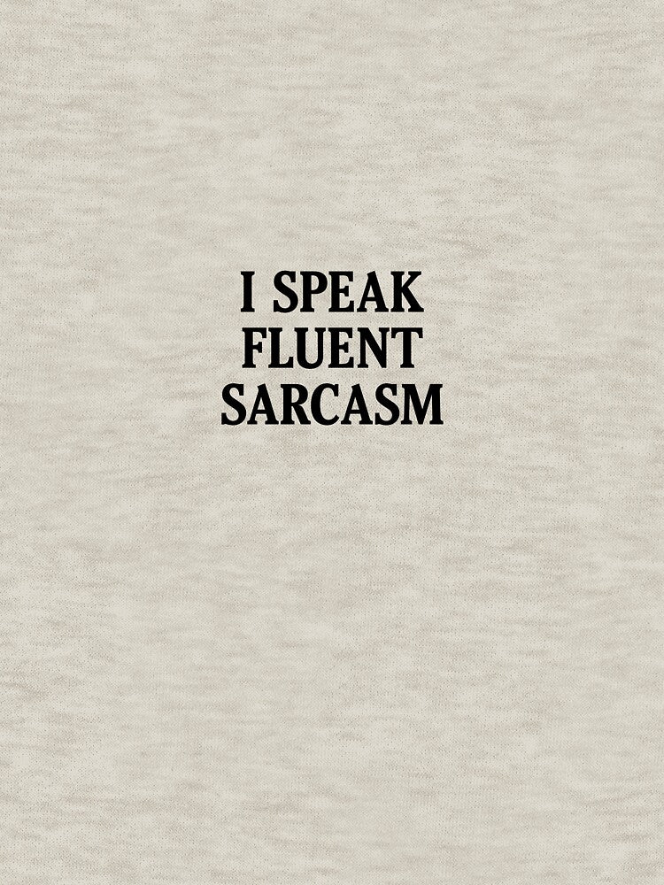 Language. Sarcasm by TeeBite