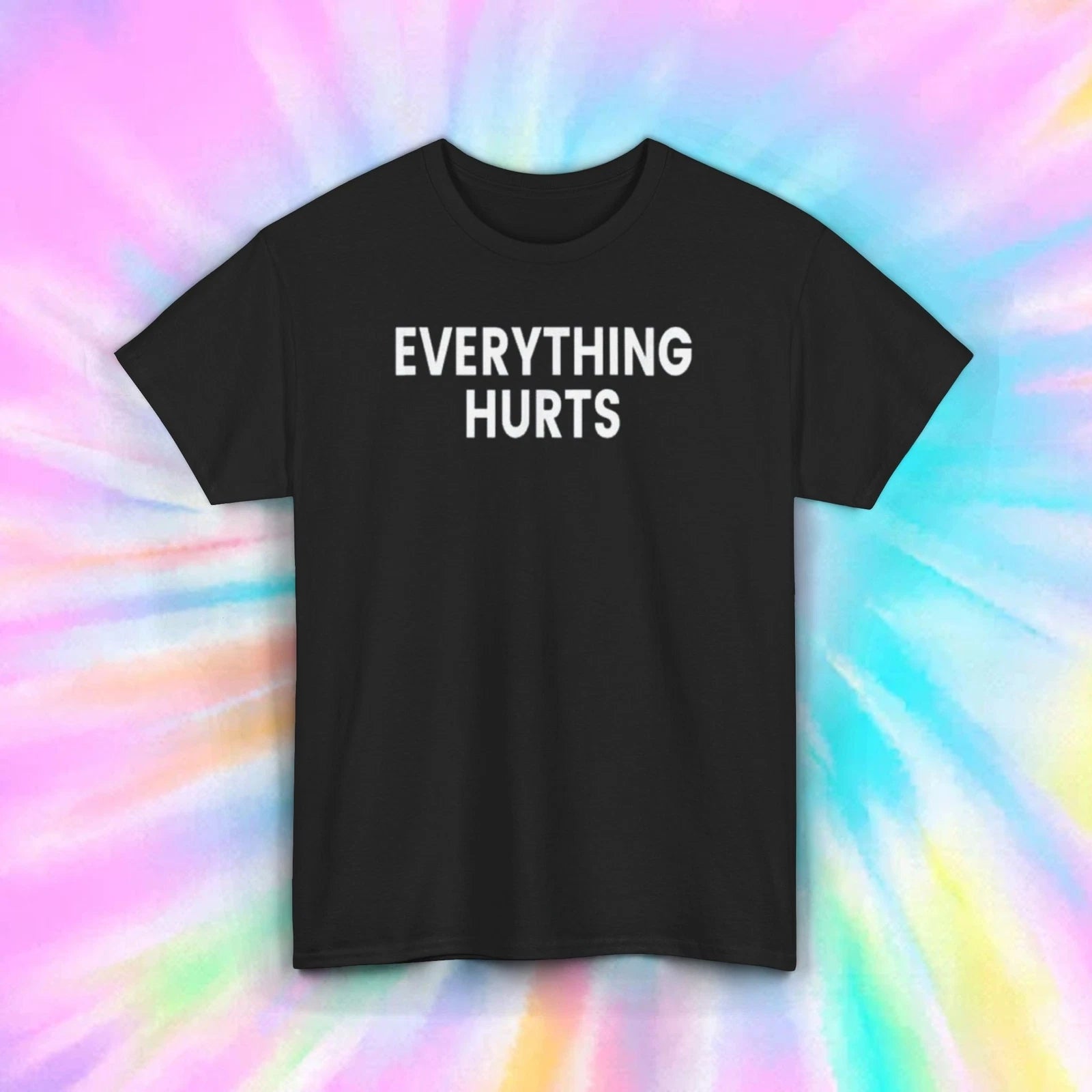 Everything Hurts Funny Sarcastic Quote T-Shirt Humor Graphic Tee S-5XL