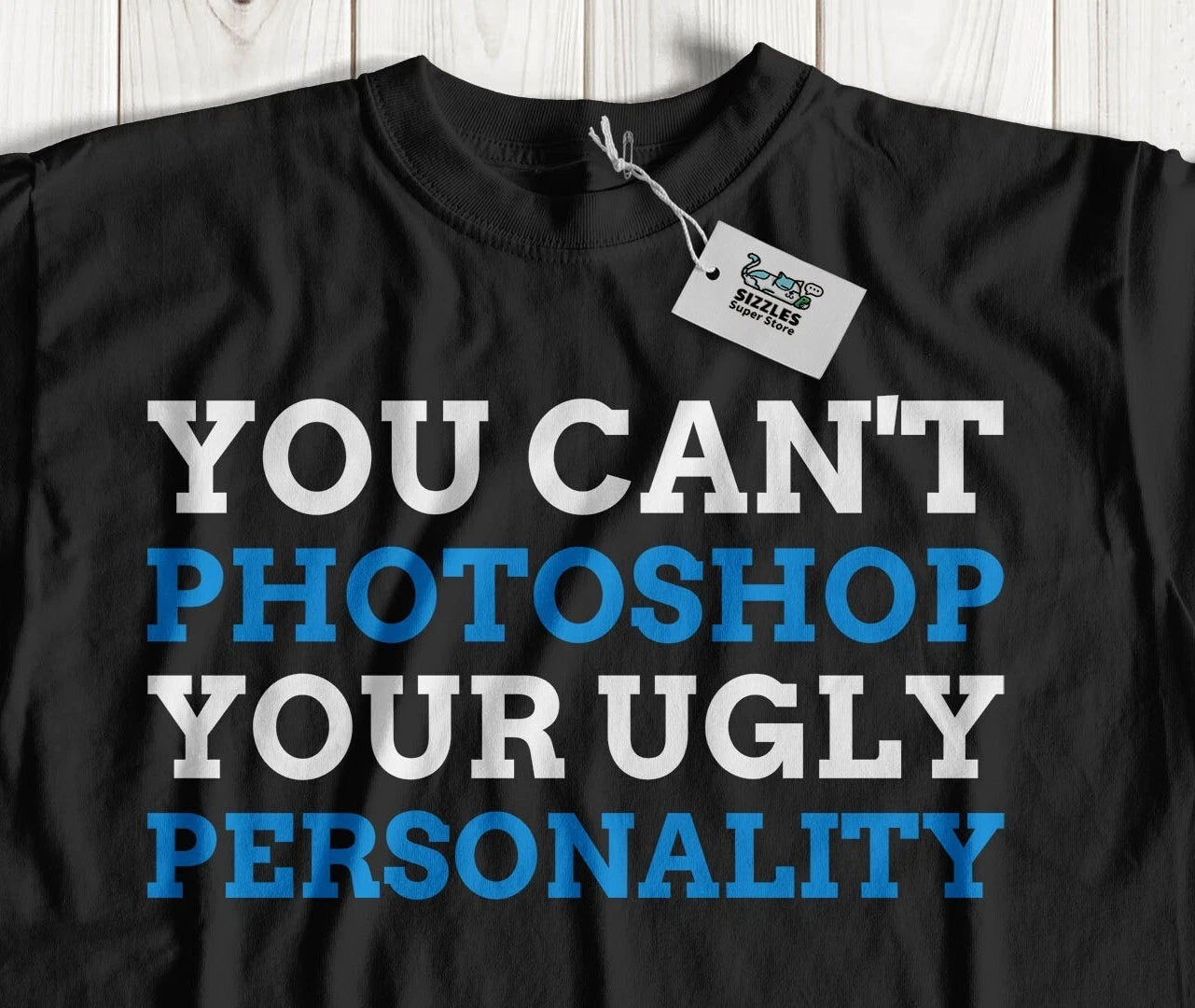 Unisex Sarcastic Ugly Personality T-Shirt Joke Quote And Sarcasm Gifts