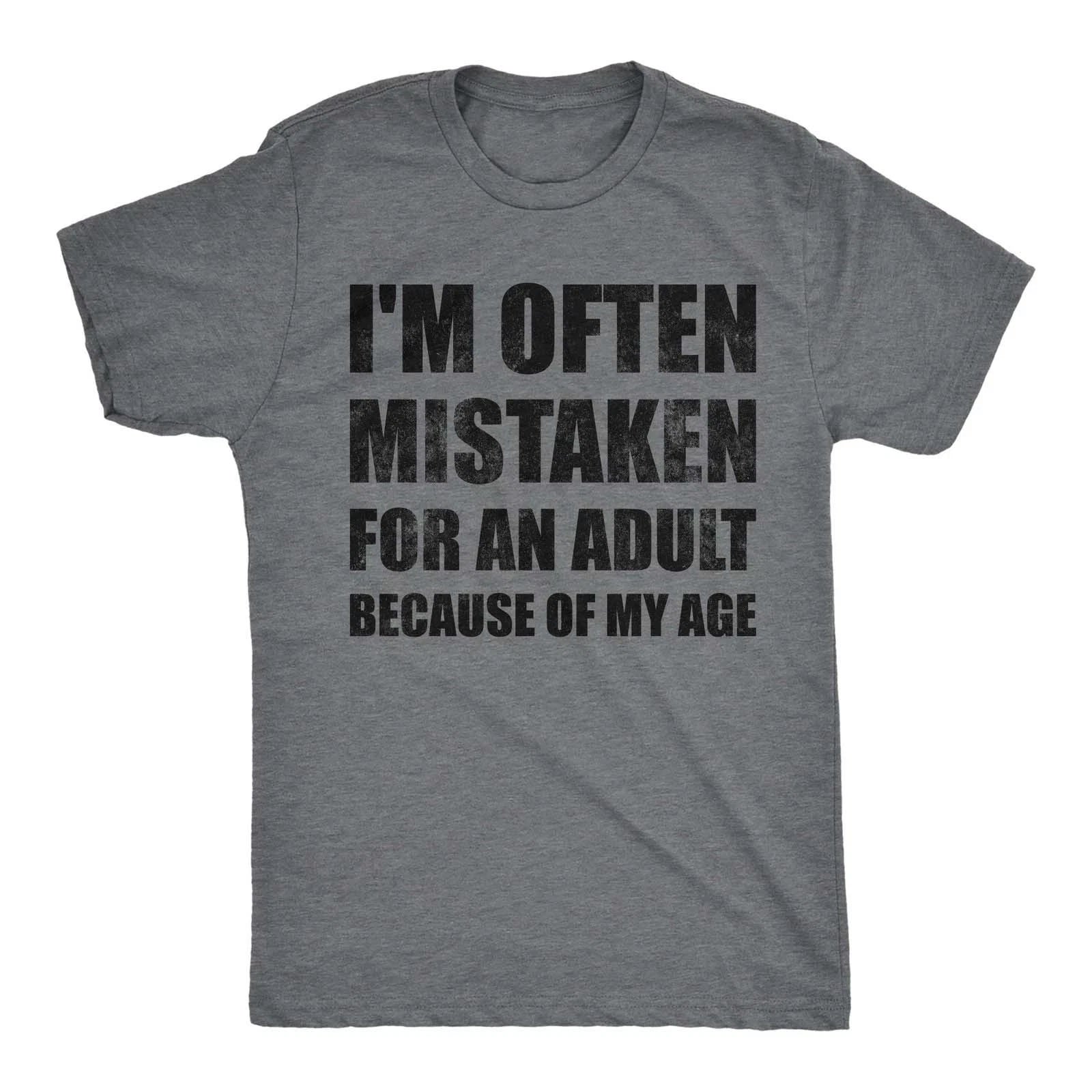 Mens Funny T Shirts Im Often Mistaken for An Adult Because Of My Age Sarcastic