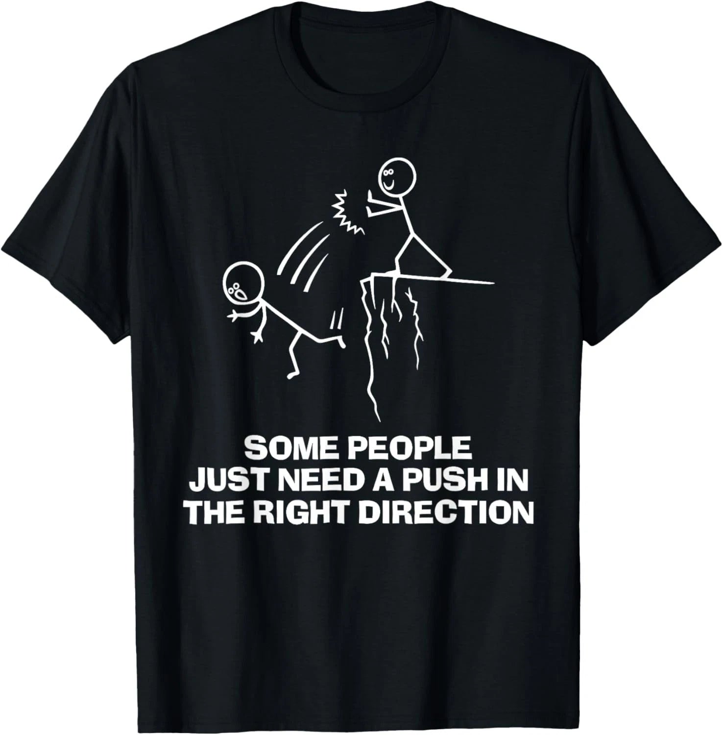 Funny Some People Just Need A Push in The Right Direction Gift Unisex T-Shirt
