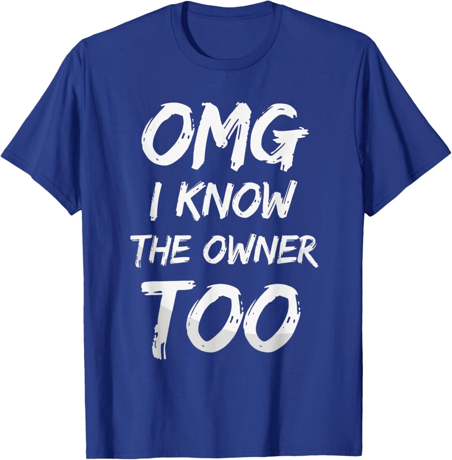 OMG I Know The Owner Too Funny Bartender Quote Unisex T-Shirt