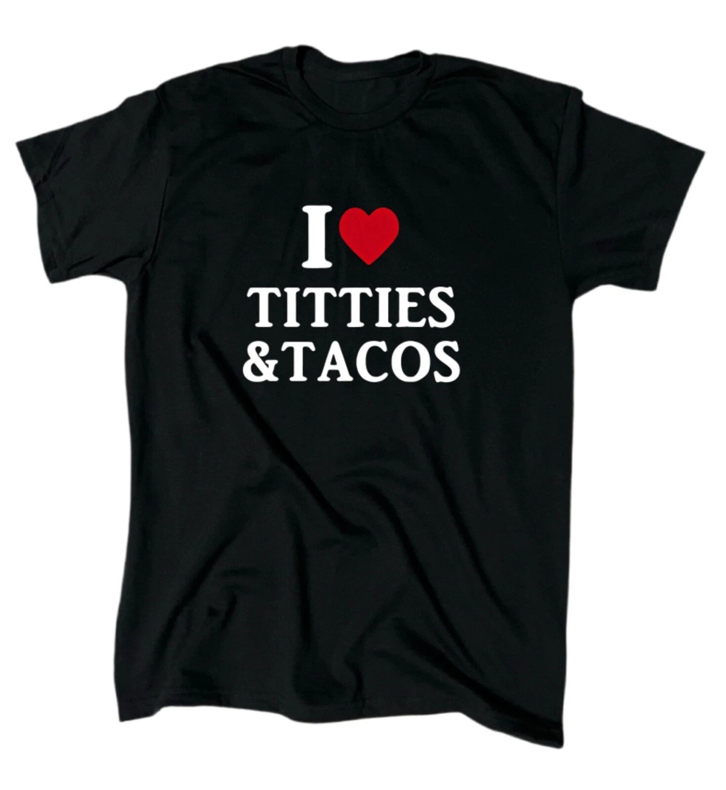 I Love Titties And Tacos Men’s T-Shirt  - Crew - Gift