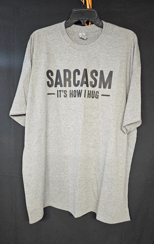 "Sarcasm It's How I Hug" Funny Sarcastic Gift T-Shirt Grey 2XL Heavy Cotton