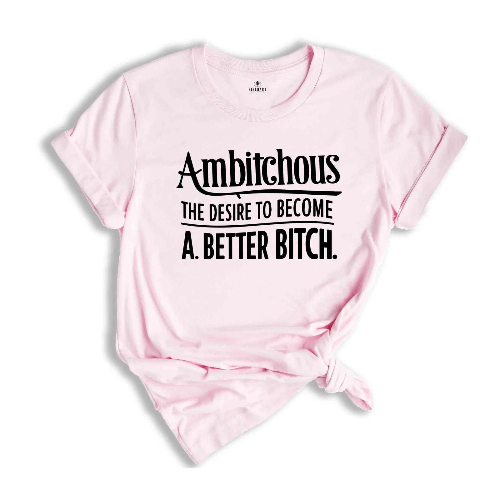 Ambitchous Shirt, Funny Shirt, Definition Shirt, Sarcastic Shirt, Positive Shirt