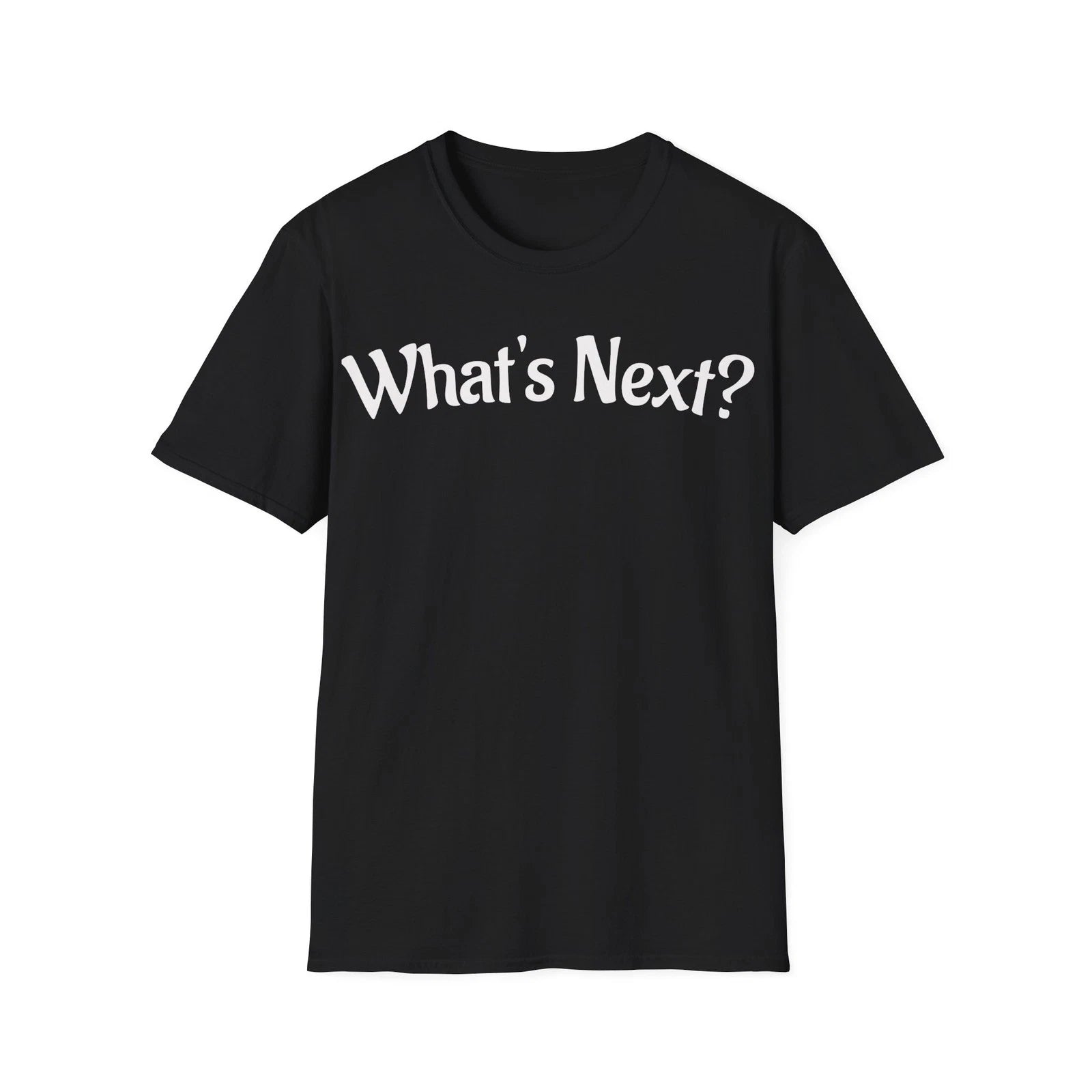 Funny Retro What's Next Tee, Unisex Softstyle T-Shirt, Sarcastic Sayings,