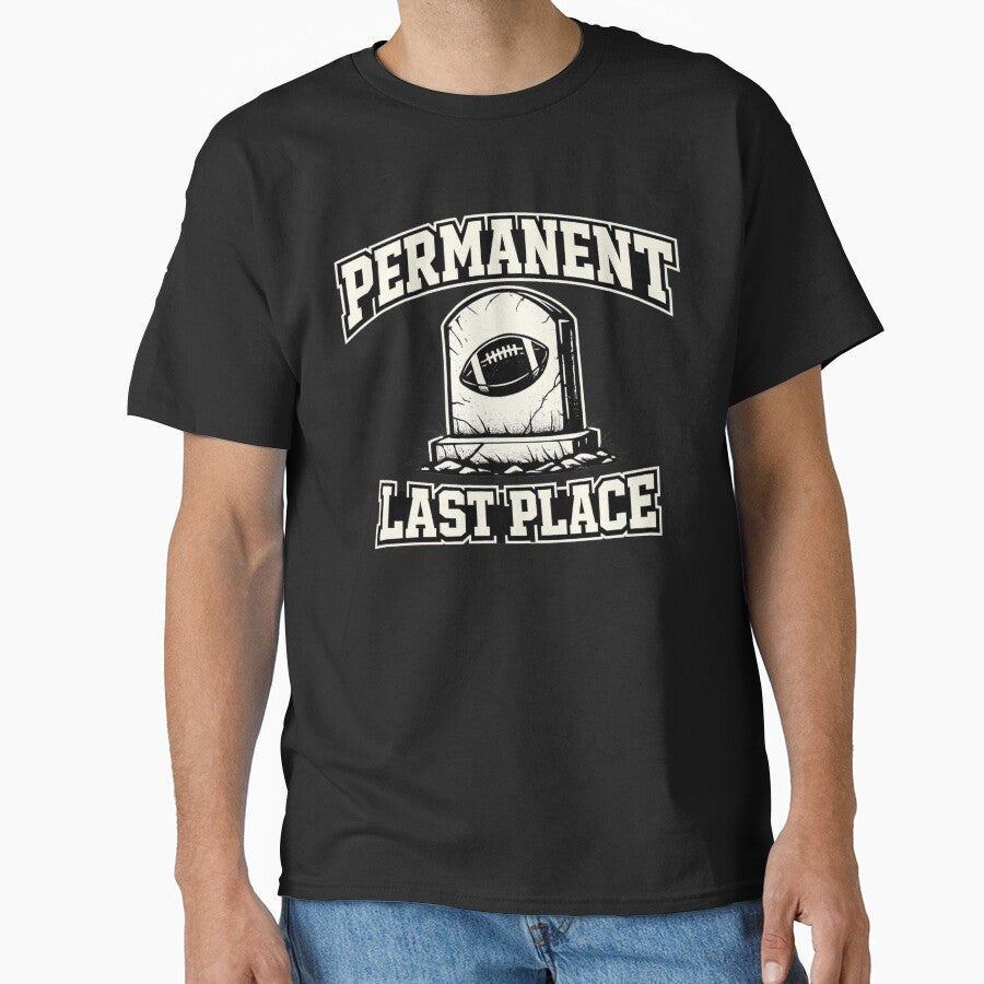Permanent Last Place Fantasy Football Shirt Funny Sacko Trophy League Loser Punishment Tee by Grayson809