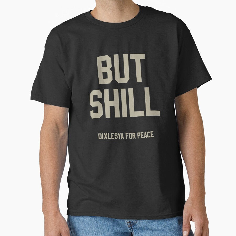BUT SHILL – Dyslexia for Peace Statement Typography by Tattee