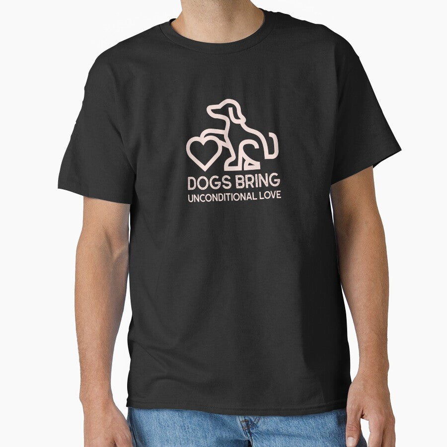 Dogs Bring Unconditional Love Cute Dog by Harmonick-Tees
