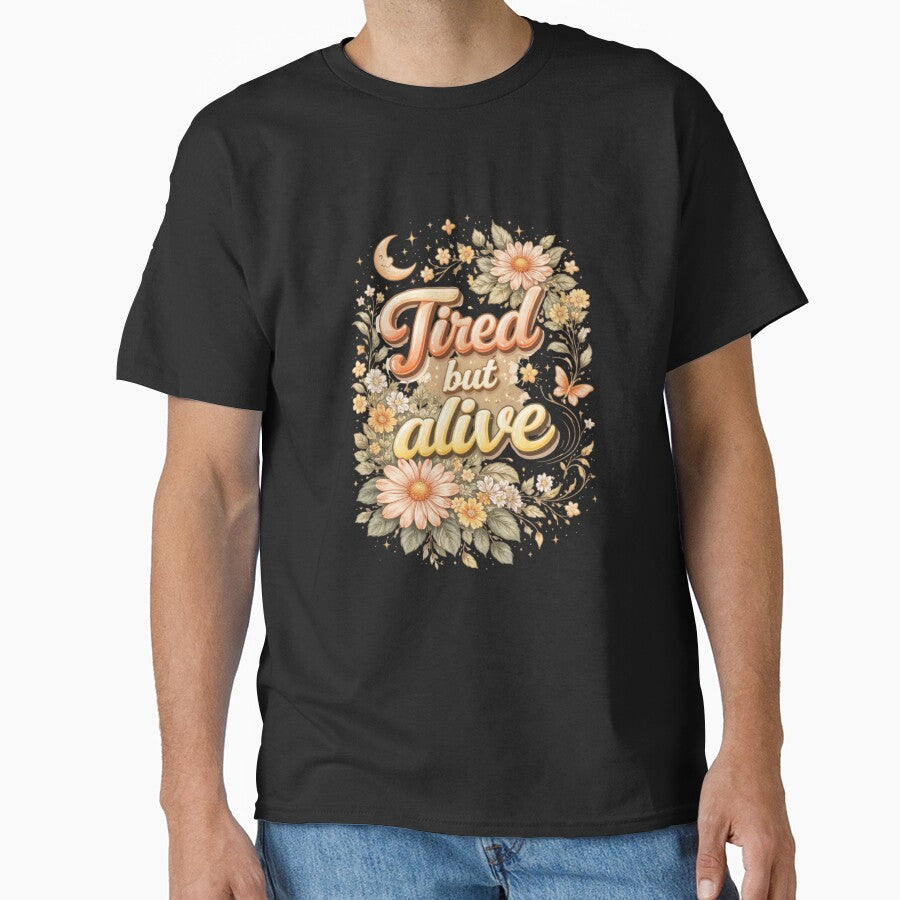 Tired But Alive Aesthetic Motivational Quote Design by Sanika arts