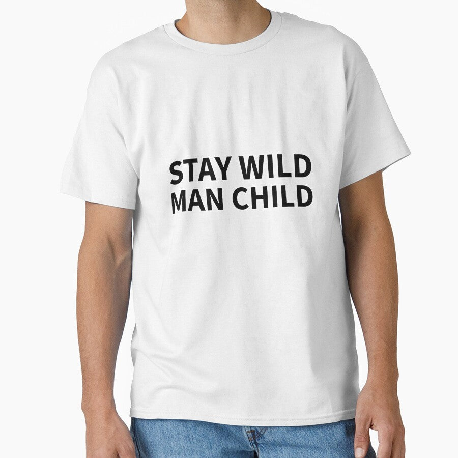 Stay WIld Man Child by dimerchsitytwo