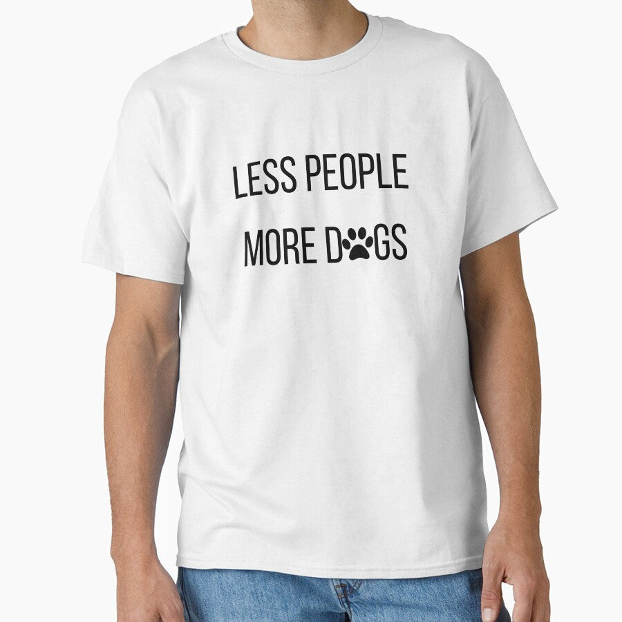 LESS PEOPLE MORE DOGS by red1one