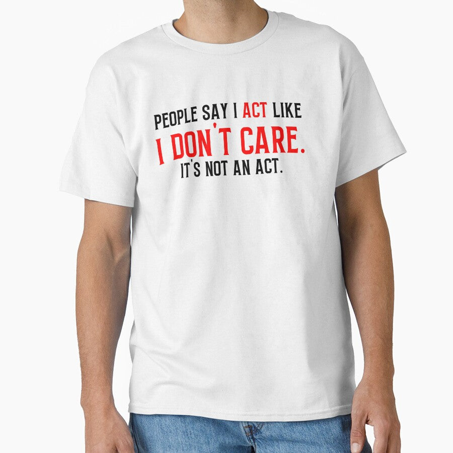 People say I act like I don't care by October  First