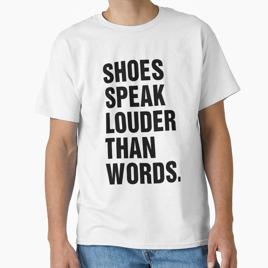 SHOES SPEAK LOUDER THAN WORDS by T Culture