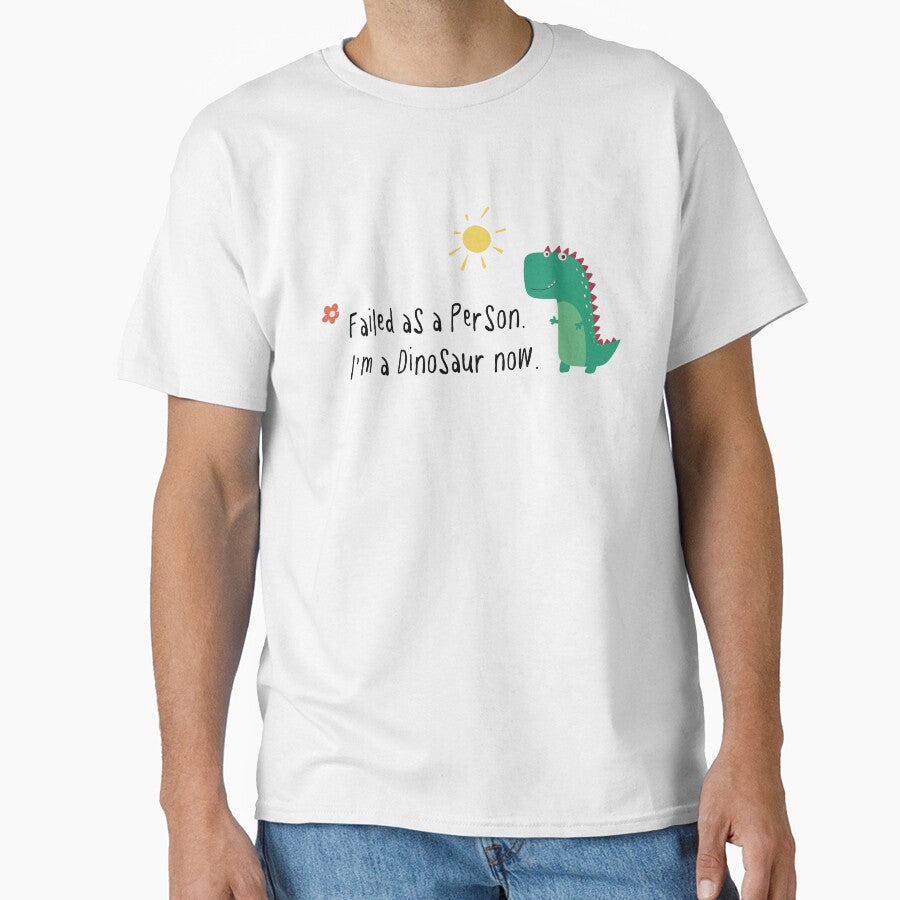 Failed As A Person Im A Dinosaur Now by CreareAT