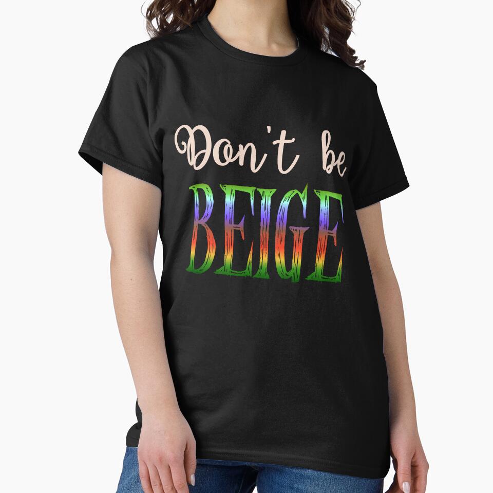 Don't be Beige by drawnexplore