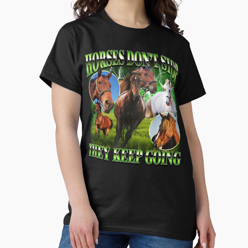 Horses Don't Stop They Keep Going by MemishDesign
