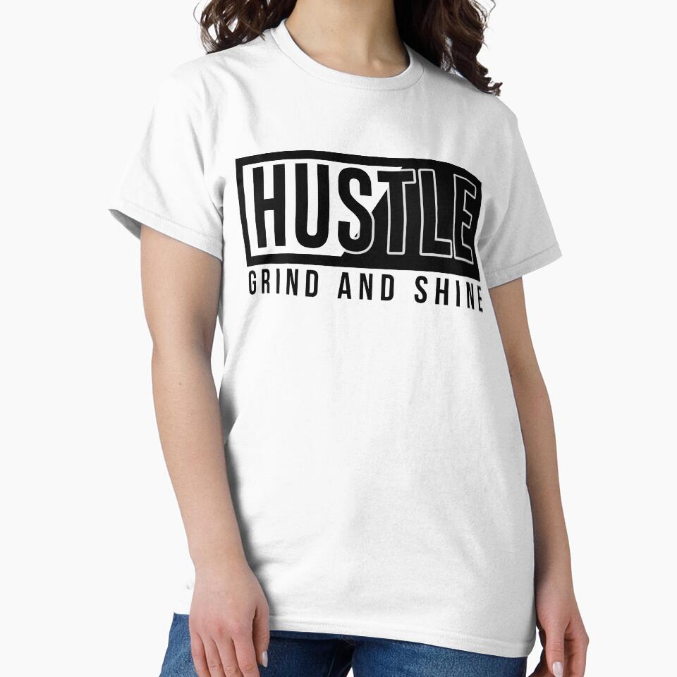 Hustle, Grind and Shine by TheBFStore
