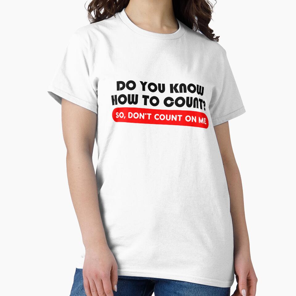 Do you know how to count funny shirt by carlosonline