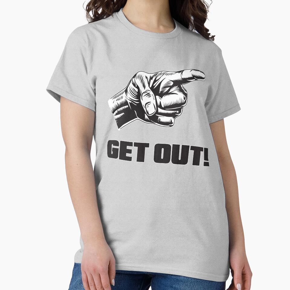 GET OUT! by CoolPapaDesign