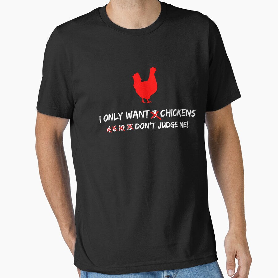 I Only Want Chicken Don't Judge Me T shirt by Mill8ion